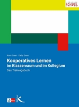 Kooperatives Lernen im Klassenraum und im Kollegium - Norman Green, Kathy Green