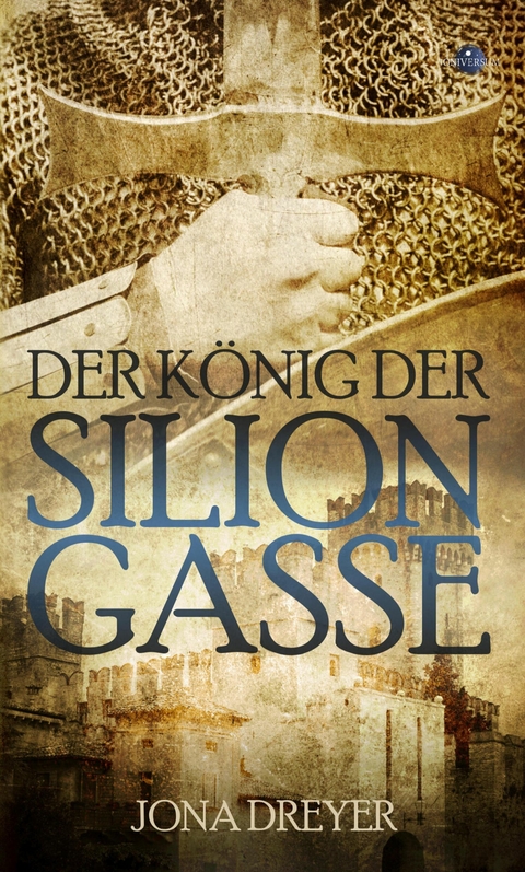 Der K&ouml;nig der Silion-Gasse -  Jona Dreyer