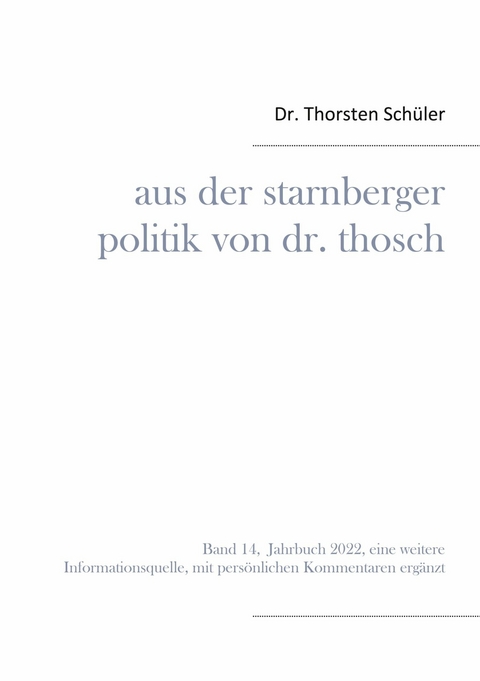 Aus der Starnberger Politik von Dr. Thosch - Thorsten Sch&uuml;ler