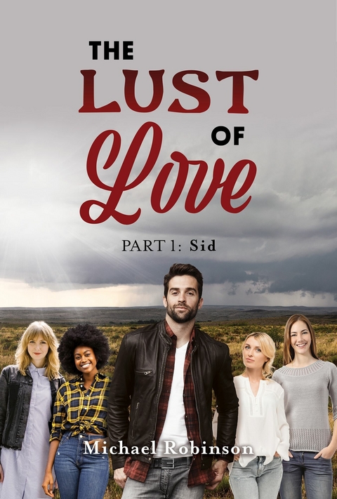 The Lust of Love -  Michael Robinson
