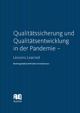 Qualit&auml;tssicherung und Qualit&auml;tsentwicklung in der Pandemie &ndash; Lessons Learned - 