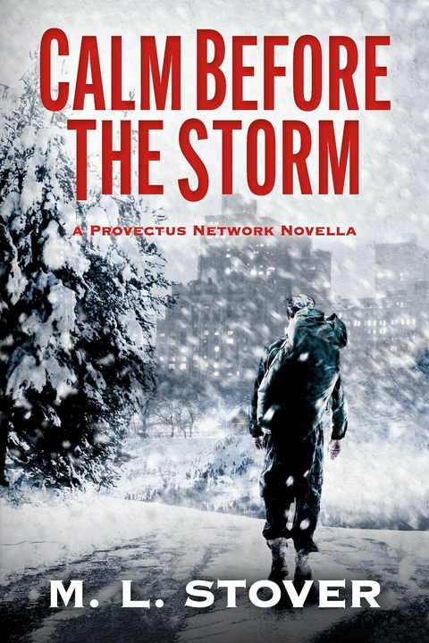 Calm Before the Storm -  M. L. Stover