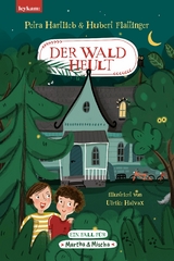 Der Wald heult - Ein Fall f&uuml;r Martha & Mischa - Petra Hartlieb, Hubert Flattinger