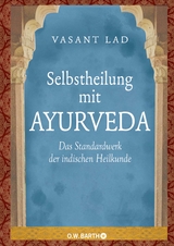 Selbstheilung mit Ayurveda - Vasant Lad