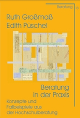 Beratung in der Praxis - Ruth Gro&szlig;ma&szlig;, Edith P&uuml;schel