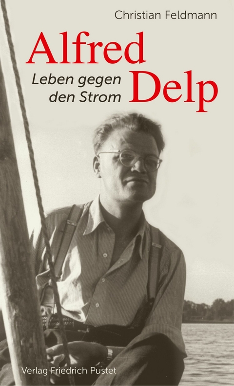 Alfred Delp - Christian Feldmann