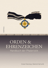 Orden und Ehrenzeichen - Eckart Henning, Dietrich Herfurth