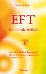 EFT &ndash; Emotionale Freiheit - Ramona B. Wagner