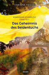 Kommissar Schmelzle ermittelt -  Corinna Friedel