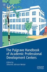 The Palgrave Handbook of Academic Professional Development Centers - 