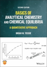 Basics of Analytical Chemistry and Chemical Equilibria - Brian M. Tissue