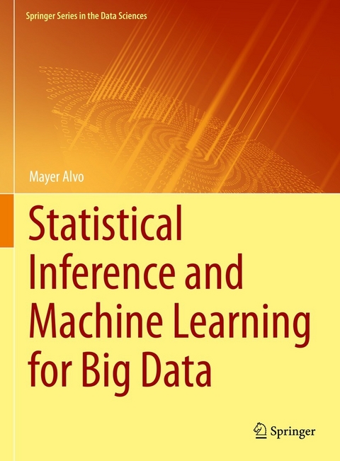 Statistical Inference and Machine Learning for Big Data - Mayer Alvo