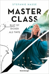 Master Class, Band 1 - Blut ist dicker als Tinte - Stefanie Hasse