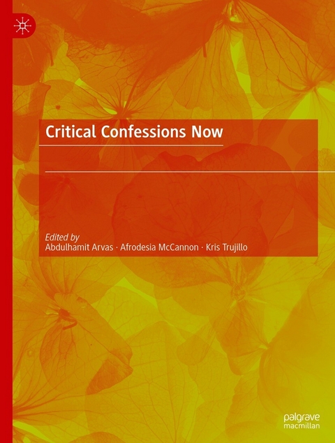 Critical Confessions Now - 