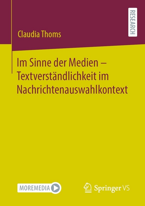 Im Sinne der Medien &ndash; Textverst&auml;ndlichkeit im Nachrichtenauswahlkontext - Claudia Thoms