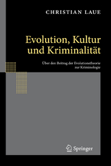 Evolution, Kultur und Kriminalit&auml;t - Christian Laue