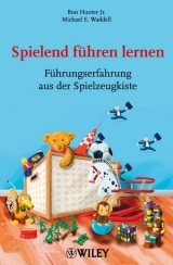 Spielend f&uuml;hren lernen - Jr. Hunter  Ron, Michael E. Waddell