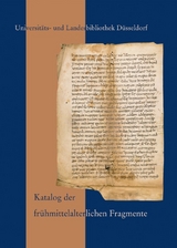 Katalog der fr&uuml;hmittelalterlichen Fragmente der Universit&auml;ts- und Landesbibliothek D&uuml;sseldorf - Klaus Zechiel-Eckes