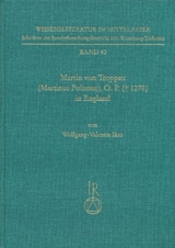 Martin von Troppau (Martinus Polonus), O.P. (&dagger; 1278) in England - Wolfgang-Valentin Ikas
