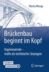 Brückenbau beginnt im Kopf - Moritz Menge