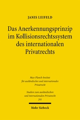 Das Anerkennungsprinzip im Kollisionsrechtssystem des internationalen Privatrechts - Janis Leifeld