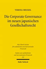 Die Corporate Governance im neuen japanischen Gesellschaftsrecht - Verena Meckel