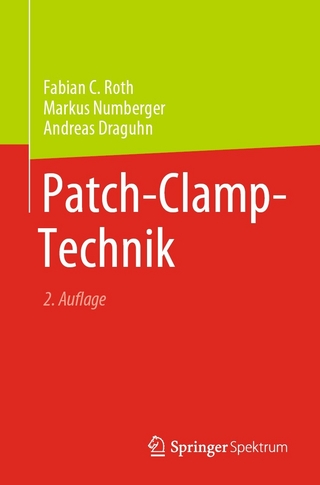 Patch-Clamp-Technik - Fabian C. Roth; Markus Numberger; Andreas Draguhn