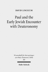 Paul and the Early Jewish Encounter with Deuteronomy - David Lincicum