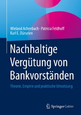 Nachhaltige Verg&uuml;tung von Bankvorst&auml;nden - Wieland Achenbach, Patricia Feldhoff, Karl E. D&uuml;rselen