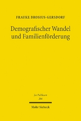 Demografischer Wandel und Familienf&ouml;rderung - Frauke Brosius-Gersdorf