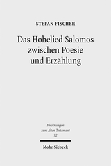 Das Hohelied Salomos zwischen Poesie und Erz&auml;hlung - Stefan Fischer