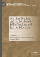 Learning, Leading, and the Best-Loved Self in Teaching and Teacher Education - 