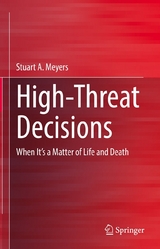 High-Threat Decisions - Stuart Meyers