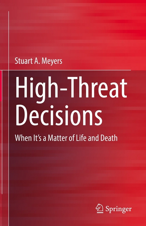 High-Threat Decisions - Stuart Meyers