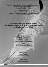 Die Krankheiten und Todesursachen des Grauen Kranichs (Grus grus) in Deutschland in den Jahren 1998-2008 - Jane Fanke