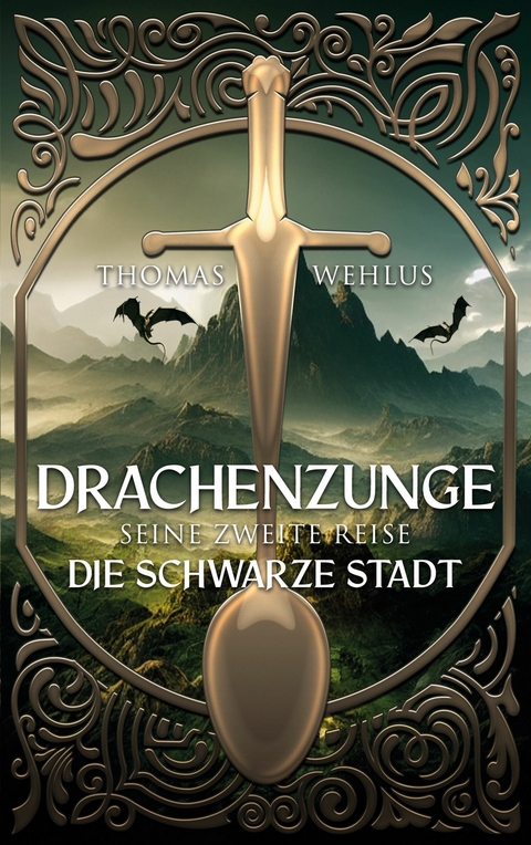 Drachenzunge - Seine zweite Reise - Thomas Wehlus