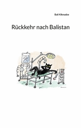 R&uuml;ckkehr nach Balistan - Bali Kiknadze