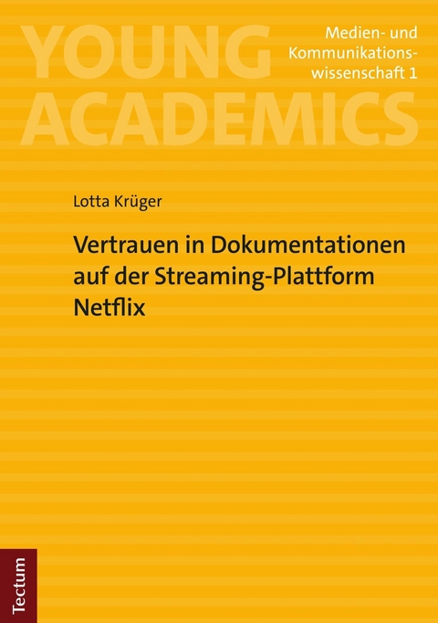 Vertrauen in Dokumentationen auf der Streaming-Plattform Netflix - Lotta Kr&uuml;ger