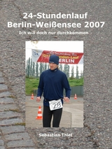24-Stundenlauf Berlin Wei&szlig;ensee -  Sebastian Thiel