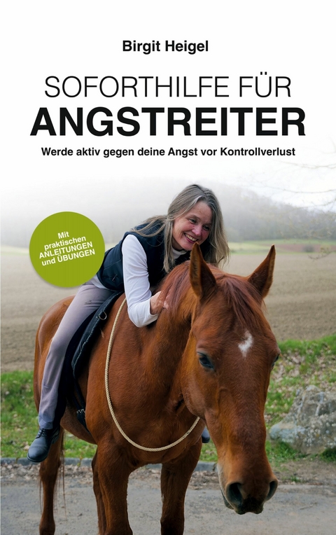 Soforthilfe f&uuml;r Angstreiter - Birgit Heigel