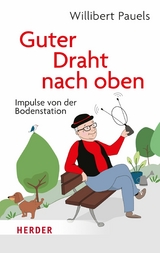 Guter Draht nach oben - Willibert Pauels