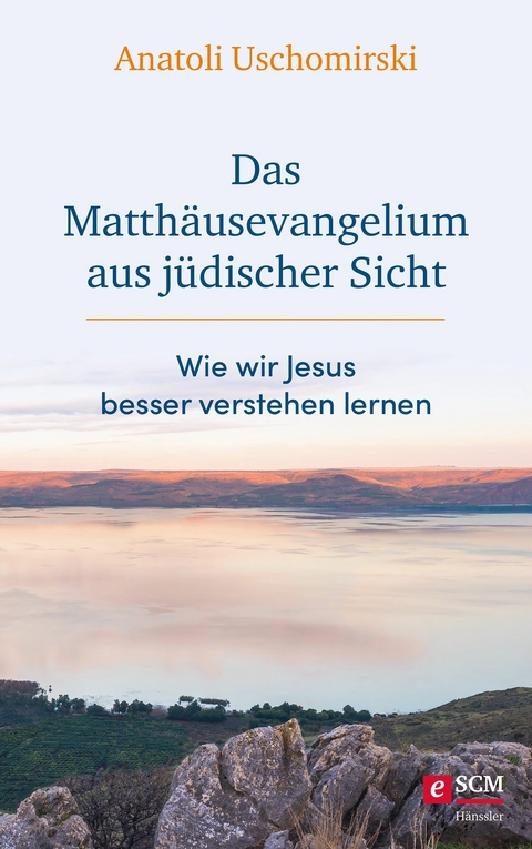 Das Matth&auml;usevangelium aus j&uuml;discher Sicht - Anatoli Uschomirski
