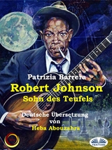 Robert Johnson, Sohn Des Teufels -  Patrizia Barrera