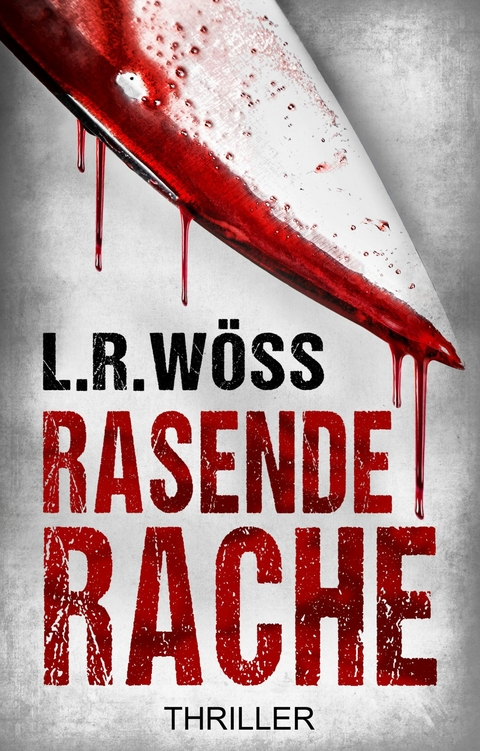 Rasende Rache - Lotte R. W&ouml;ss
