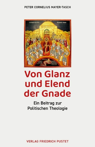 Von Glanz und Elend der Gnade