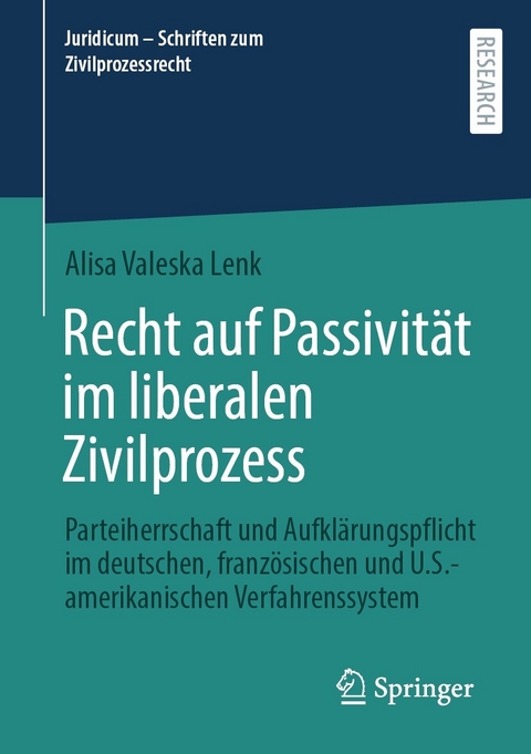 Recht auf Passivit&auml;t im liberalen Zivilprozess - Alisa Valeska Lenk