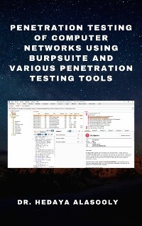 Penetration Testing of Computer Networks Using BurpSuite and Various Penetration Testing Tools