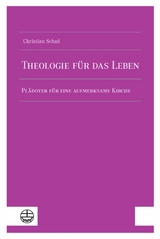 Theologie f&uuml;r das Leben - Christian Schad