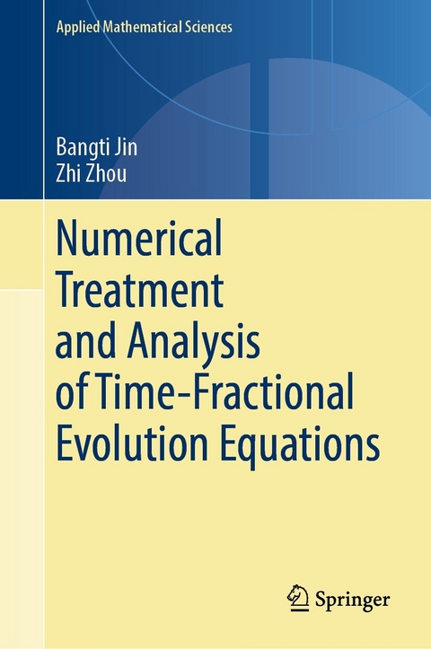 Numerical Treatment and Analysis of Time-Fractional Evolution Equations -  Bangti Jin,  Zhi Zhou
