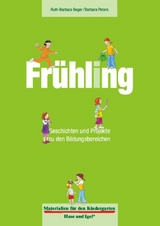 Materialien f&uuml;r den Kindergarten: Fr&uuml;hling - Ruth-Barbara Beger, Barbara Peters